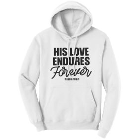 Graphic Hoodie Sweatshirt, His Love Endures Forever Hooded Shirt