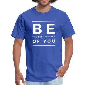 Classic Short Sleeve T-Shirt, Be The Best Version Of You - Unisex / White Text (Color: royal blue, size: 2XL)