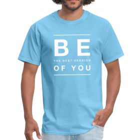 Classic Short Sleeve T-Shirt, Be The Best Version Of You - Unisex / White Text (Color: aquatic blue, size: S)